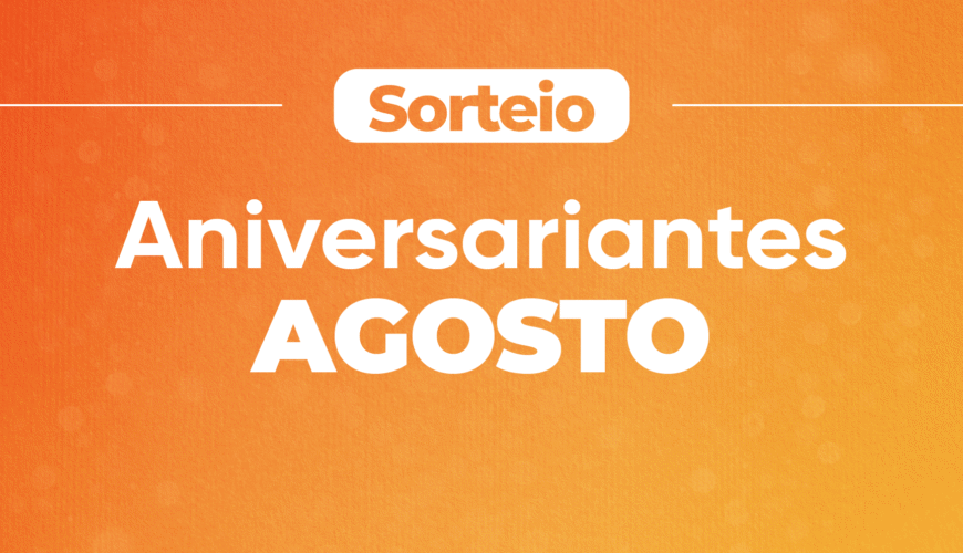 Sorteio Aniversariantes Agosto 2026